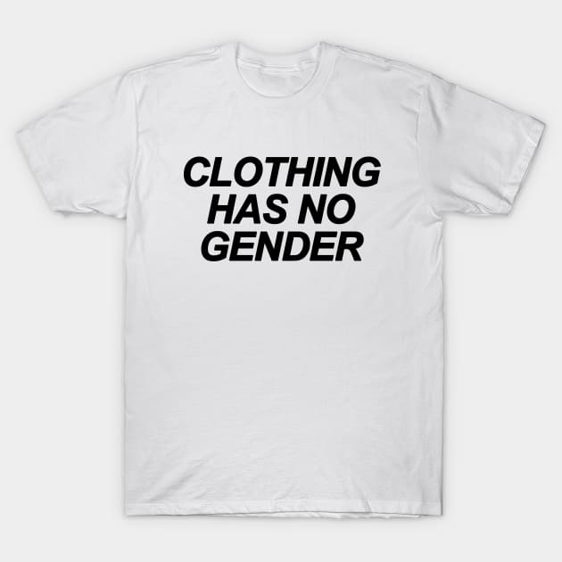 Clothing Has No Gender T-Shirt by sergiovarela